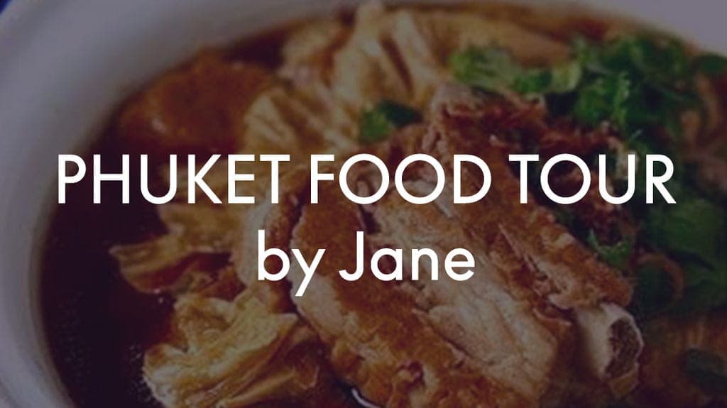 Phuket Food Tour and City Walk by Jane